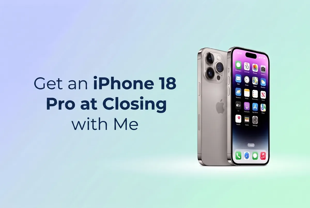 Get an iPhone 18 Pro at closing